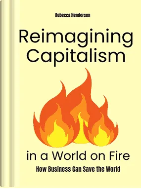 Reimagining Capitalism in a World on Fire — book cover