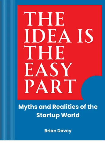 The Idea Is the Easy Part — book cover