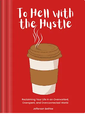 To Hell with the Hustle — book cover